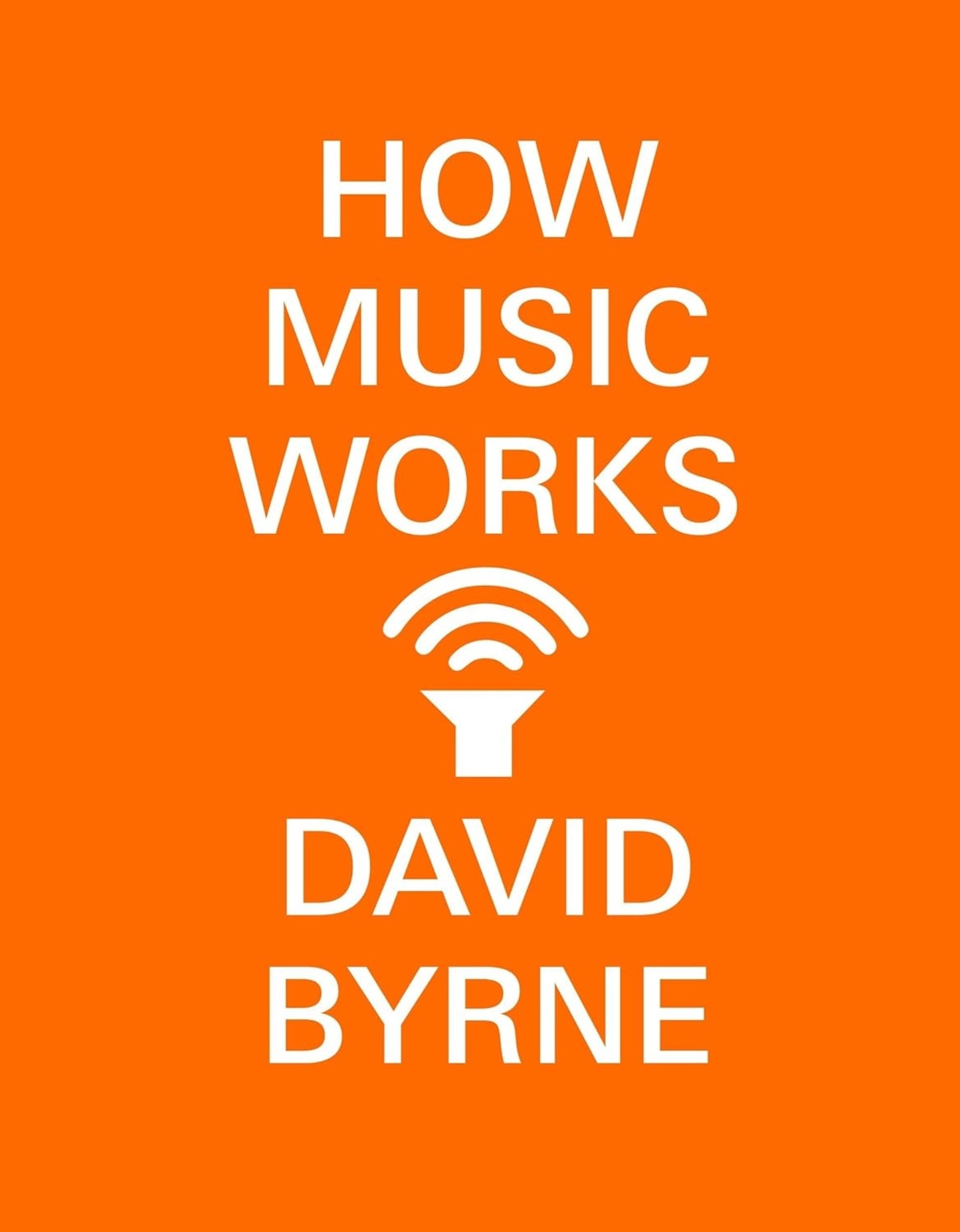 How Music Works / David Byrne (New Edition)
