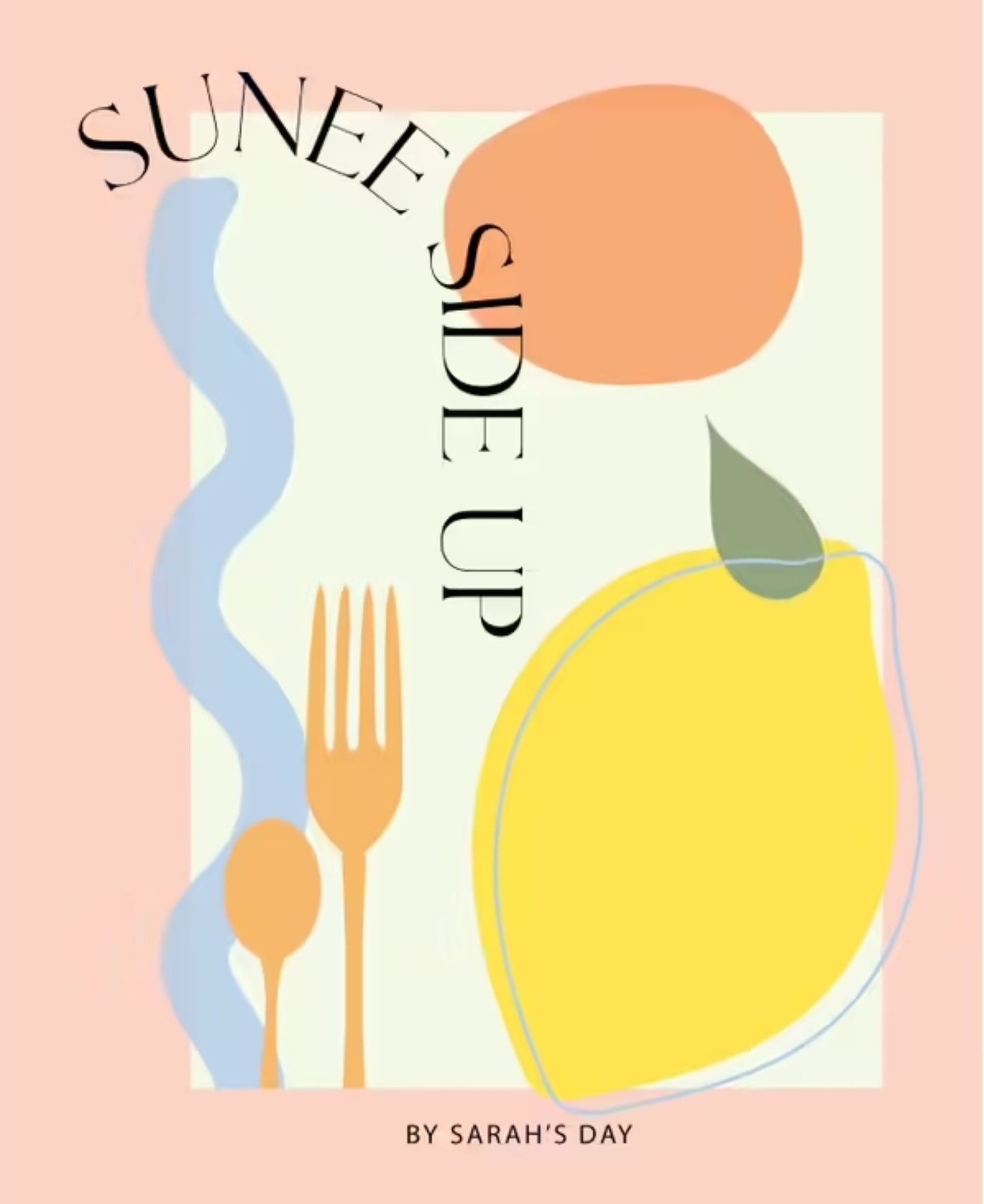 Sunee Side Up / Sarah's Day