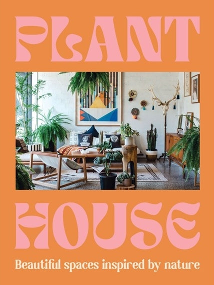 Plant House / Harper By Design