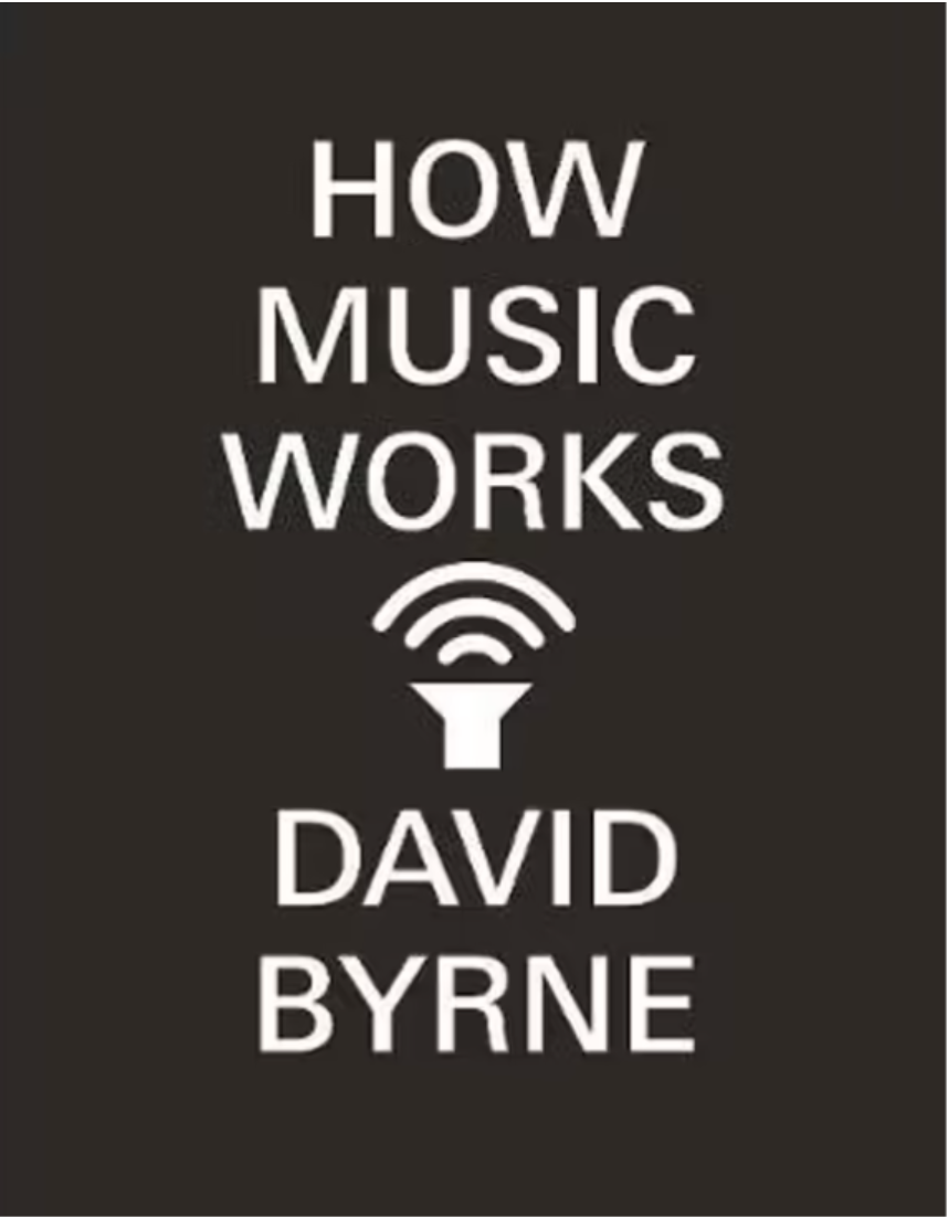 How Music Works / David Byrne