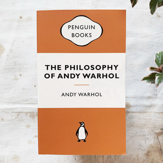 The Philosophy of Andy Warhol / Andy Warhol