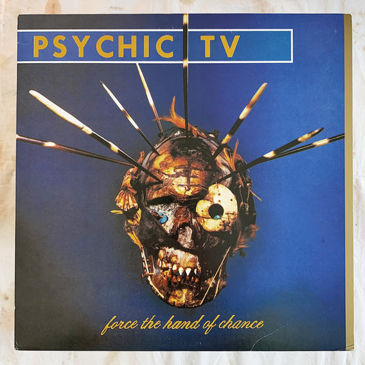 Psychic TV / Force The Hand of Chance LP